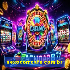 sexocomcafe com br